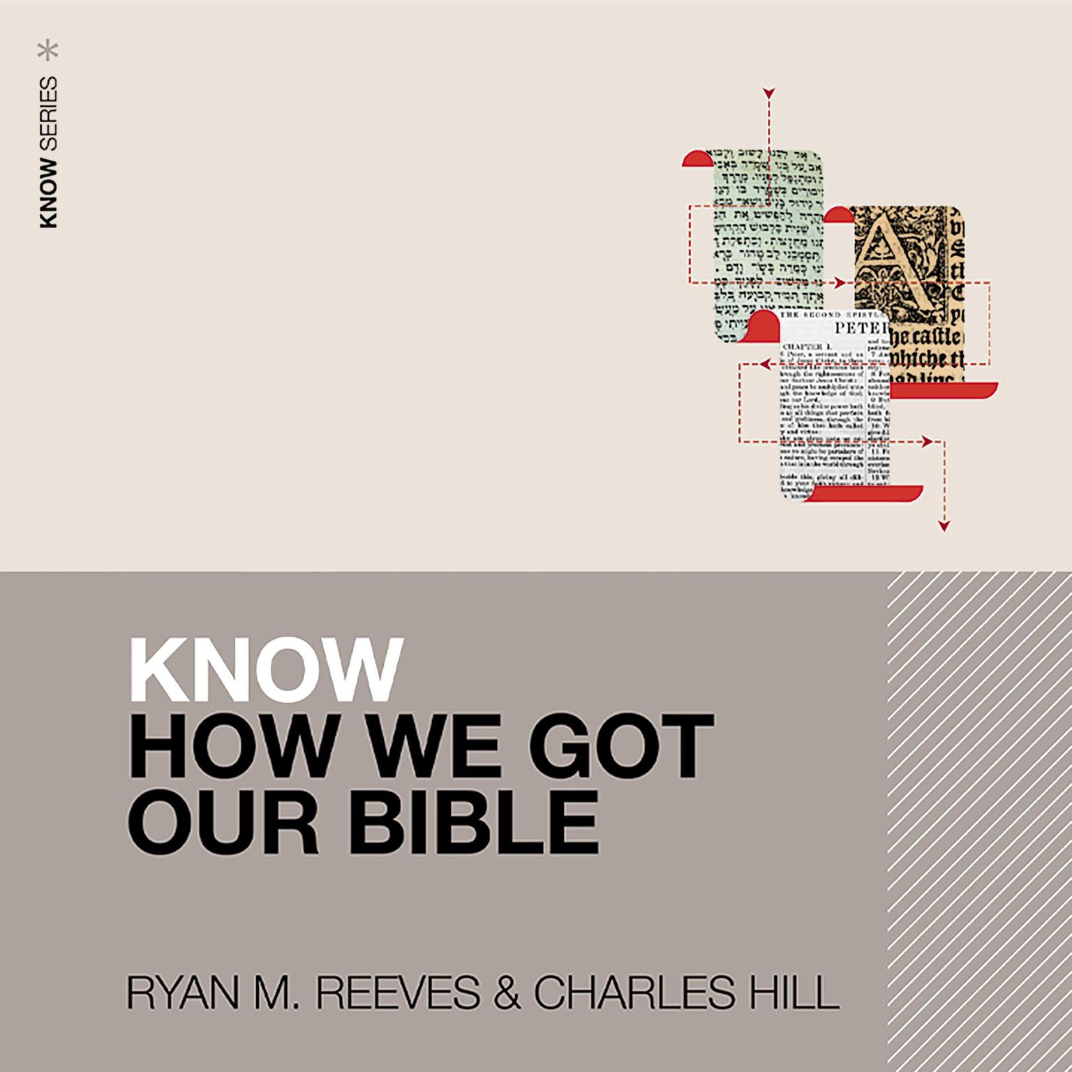 Know How We Got Our Bible Audiobook, by Charles Hill