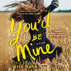You'd Be Mine: A Novel Audiobook, by Erin Hahn