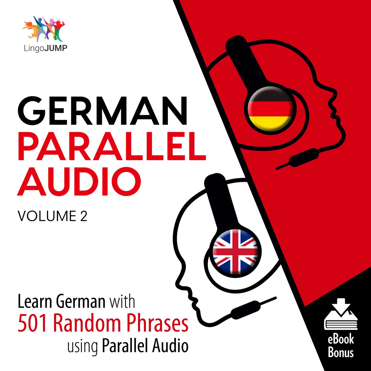 German Parallel Audio Volume 2: Learn German with 501 Random Phrases Using Parallel Audio Audiobook, by Lingo Jump