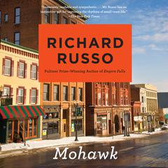 Mohawk Audiobook, by Richard Russo