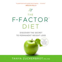 The F-Factor Diet: Discover the Secret to Permanent Weight Loss Audiobook, by 
