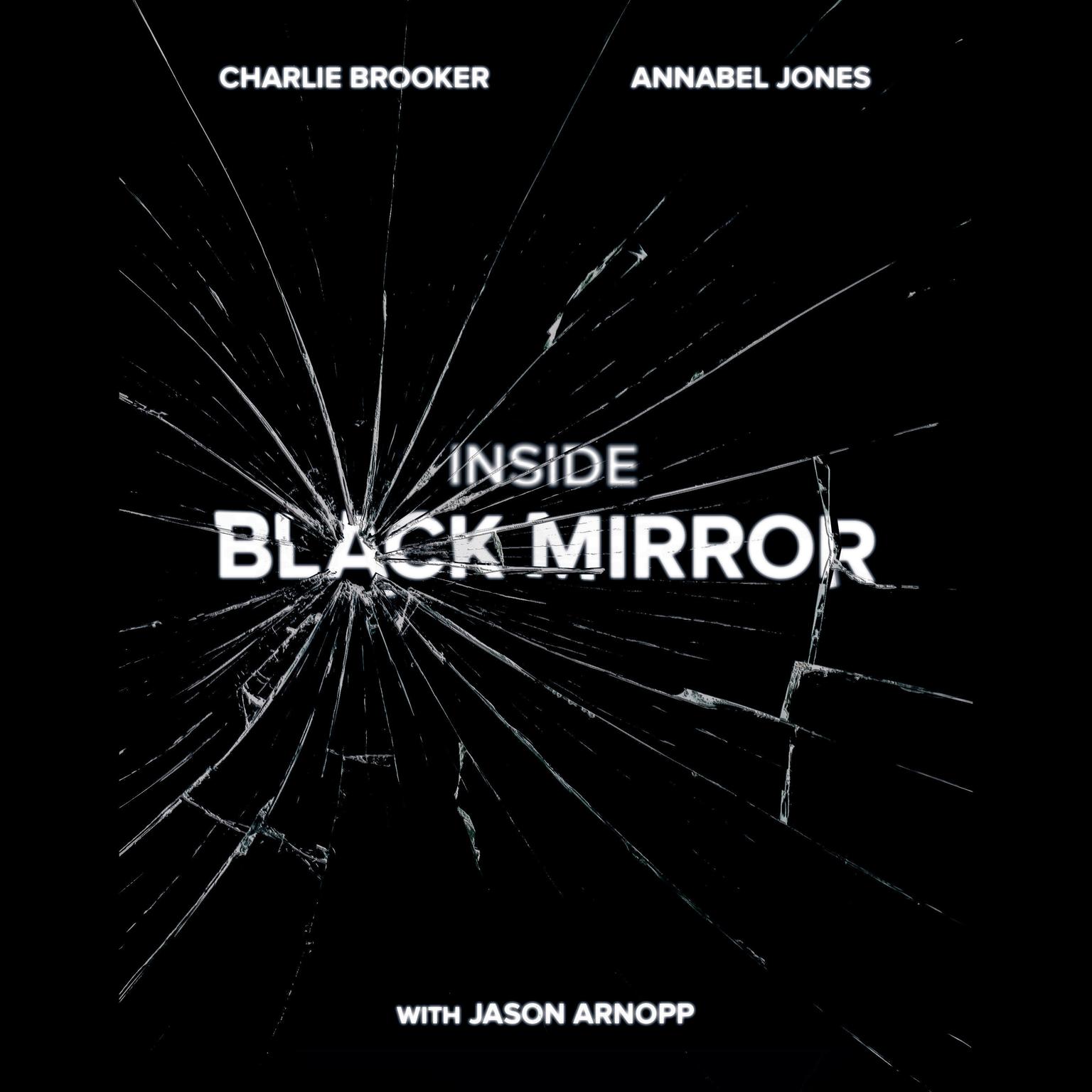 Inside Black Mirror: The Inside Story Audiobook, by Jason Arnopp