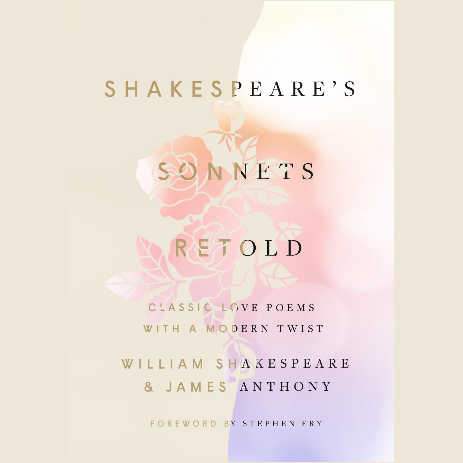 Shakespeares Sonnets, Retold: Classic Love Poems with a Modern Twist Audiobook, by William Shakespeare