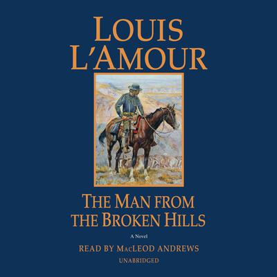 The Man from the Broken Hills Audiobook, by 