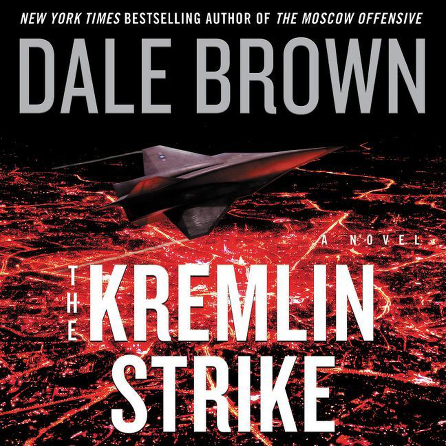 The Kremlin Strike: A Novel Audiobook, by Dale Brown