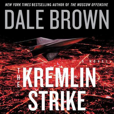 The Kremlin Strike: A Novel Audiobook, by Dale Brown