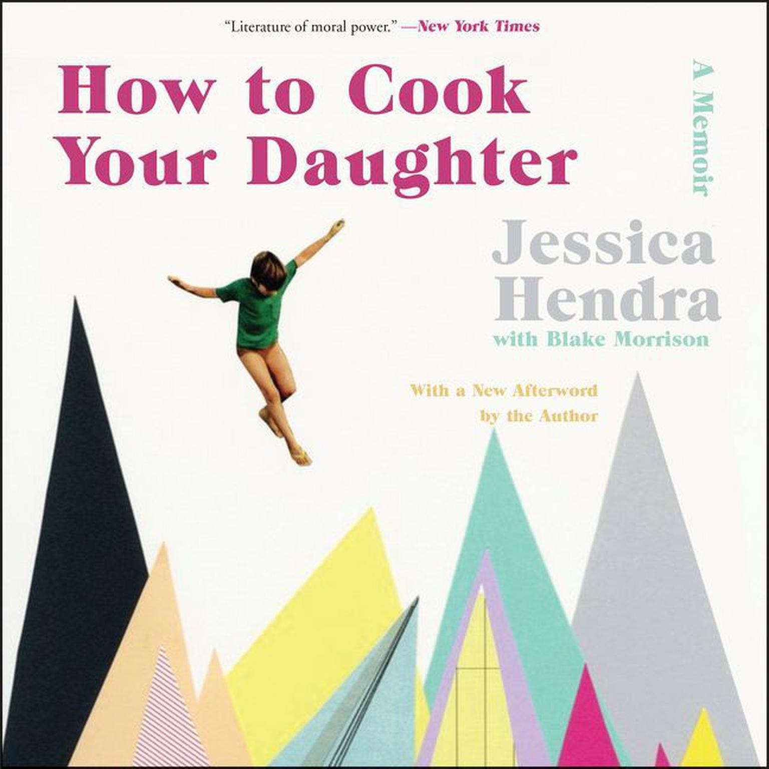 How to Cook Your Daughter: A Memoir Audiobook, by Jessica Hendra