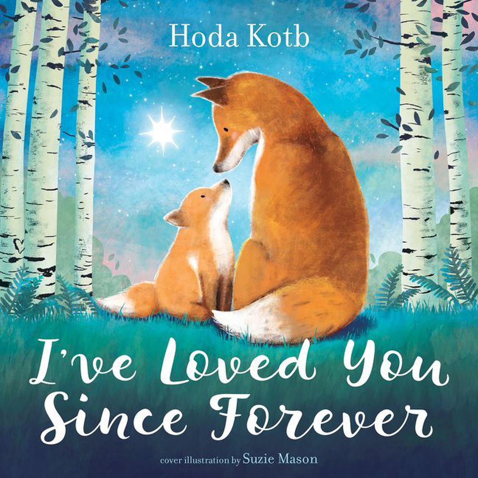 Ive Loved You Since Forever Audiobook, by Hoda Kotb