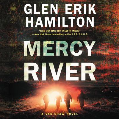 Mercy River: A Van Shaw Novel Audiobook, by Glen Erik Hamilton