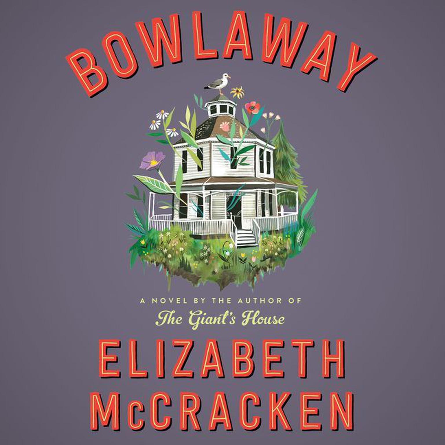 Bowlaway: A Novel Audiobook, by Elizabeth McCracken