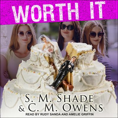 Worth It Audiobook, by C.M. Owens