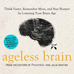 Ageless Brain: Think Faster, Remember More, and Stay Sharper by Lowering Your Brain Age Audiobook, by R.D. Julia VanTine