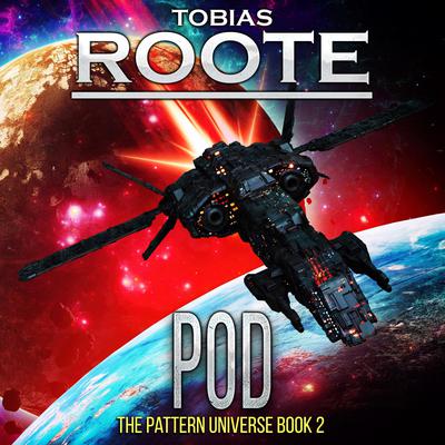 POD: The Pattern Universe Book 2 Audiobook, by Tobias Roote