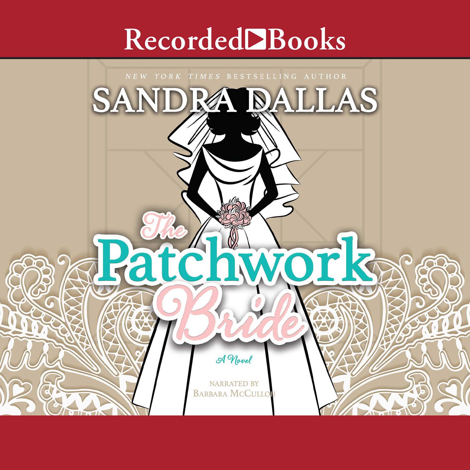 The Patchwork Bride Audiobook, by Sandra Dallas