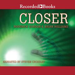 Closer Audiobook, by Roderick Gordon