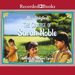 The Courage of Sarah Noble Audiobook, by 