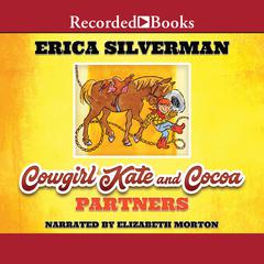 Cowgirl Kate and Cocoa: Partners Audiobook, by Erica Silverman