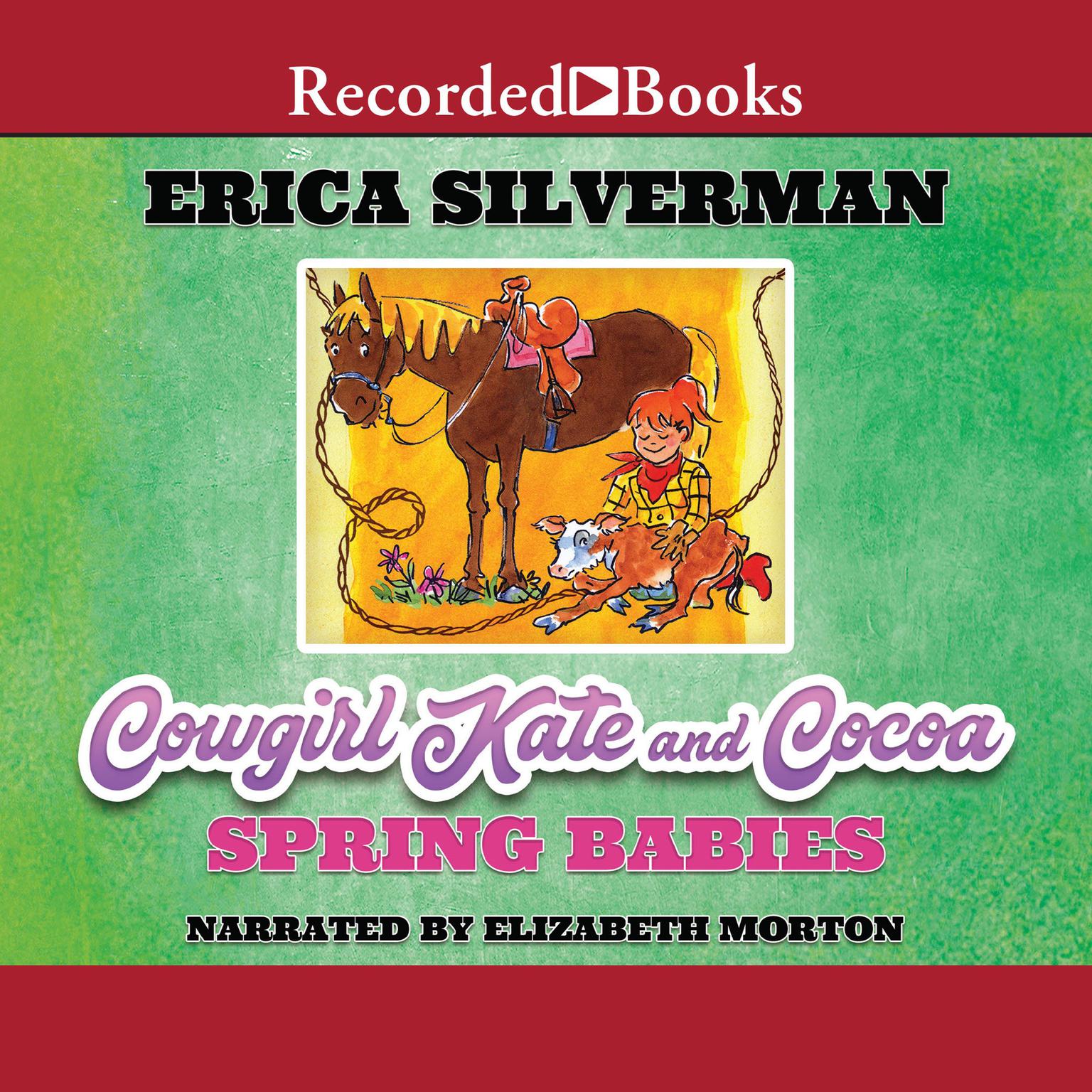 Cowgirl Kate and Cocoa: Spring Babies Audiobook, by Erica Silverman