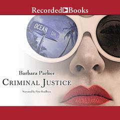Criminal Justice Audiobook, by Barbara Parker