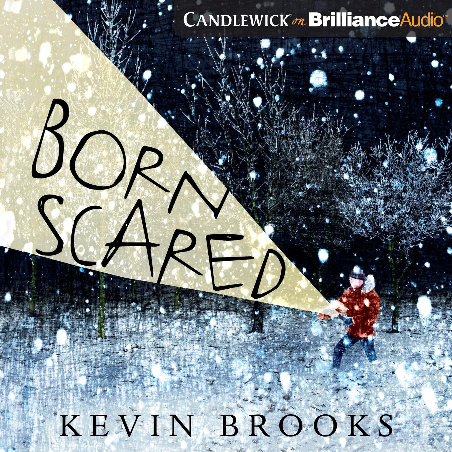 Born Scared Audiobook, by Kevin Brooks