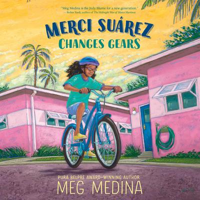 Merci Suárez Changes Gears Audiobook, by Meg Medina