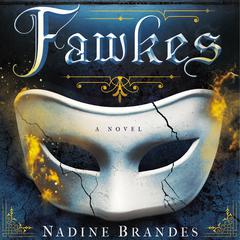 Fawkes: A Novel Audiobook, by Nadine Brandes