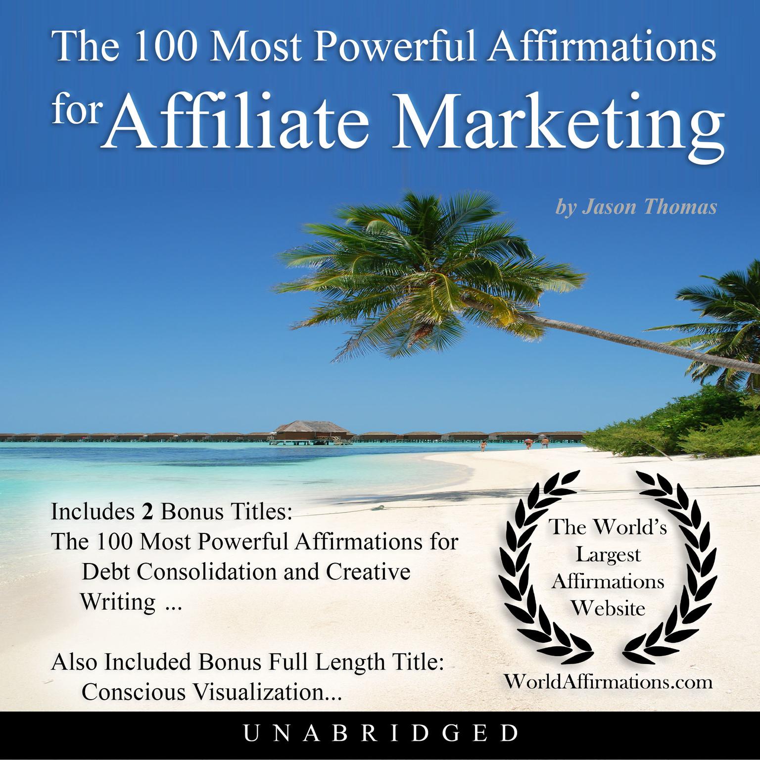 The 100 Most Powerful Affirmations for Affiliate Marketing Audiobook, by Jason Thomas