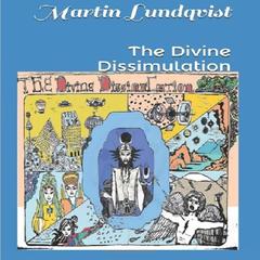 The Divine Dissimulation Audiobook, by Martin Lundqvist