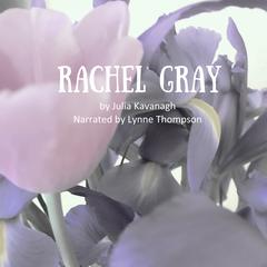 Rachel Gray Audiobook, by Julia Kavanagh