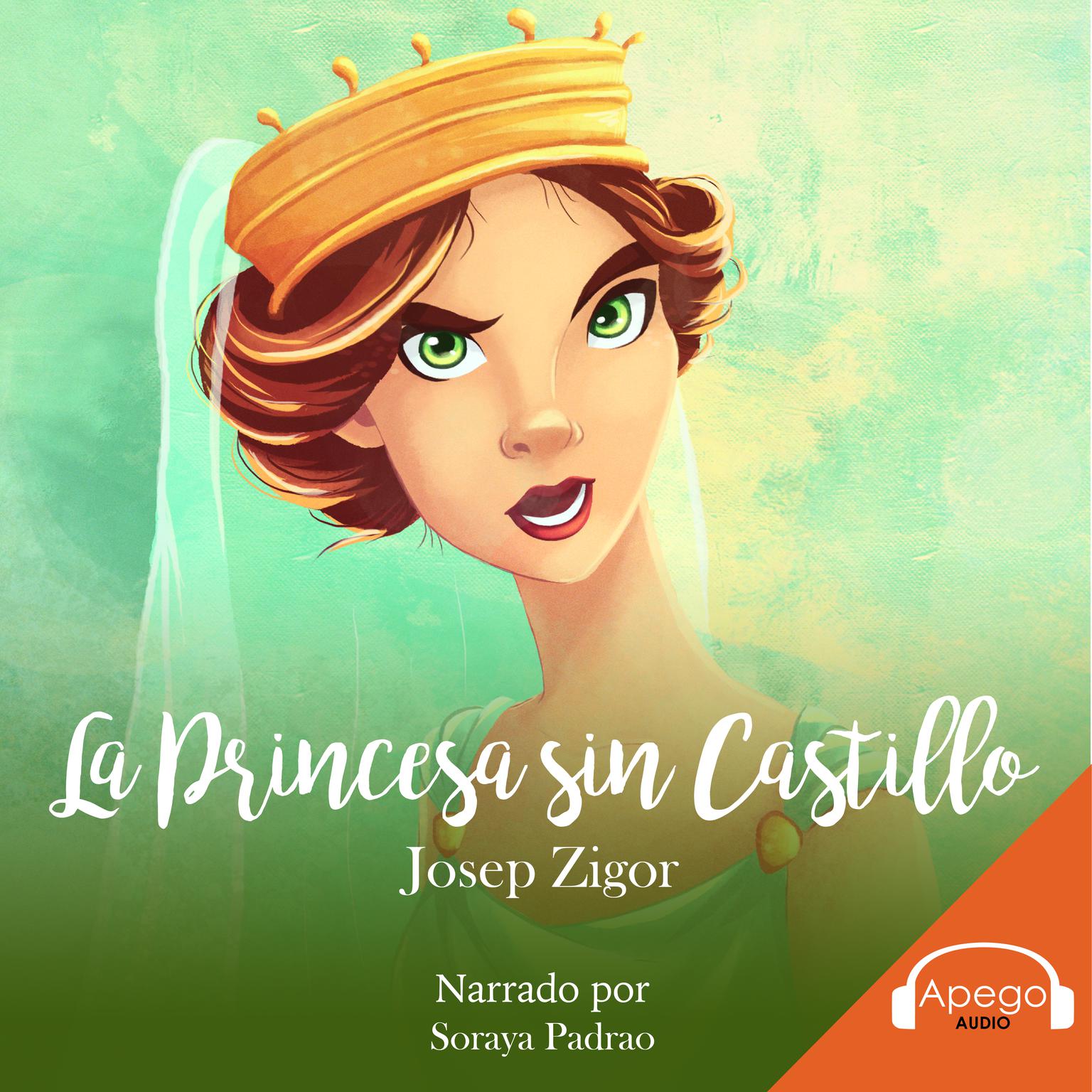 La Princesa sin Castillo Audiobook, by Josep Zigor