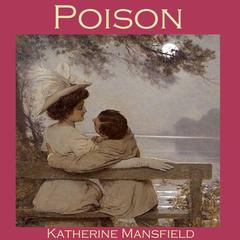 Poison Audiobook, by Katherine Mansfield
