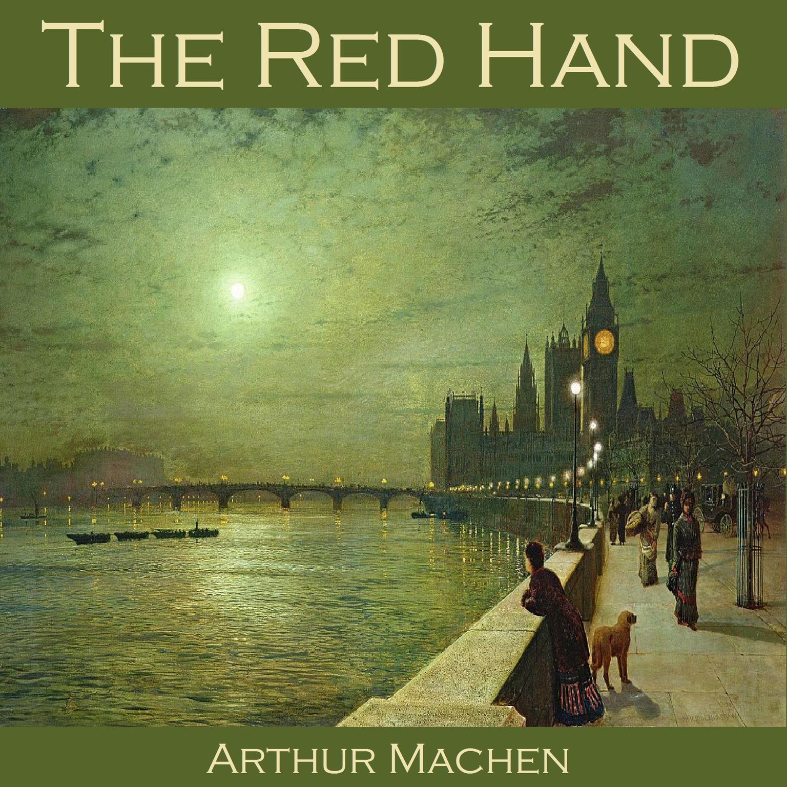 The Red Hand Audiobook, by Arthur Machen