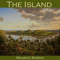 The Island Audiobook, by Maurice Baring