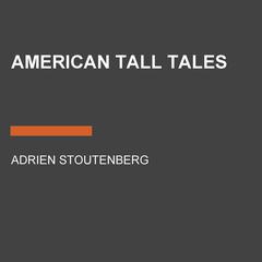 American Tall Tales Audiobook, by Adrien Stoutenberg