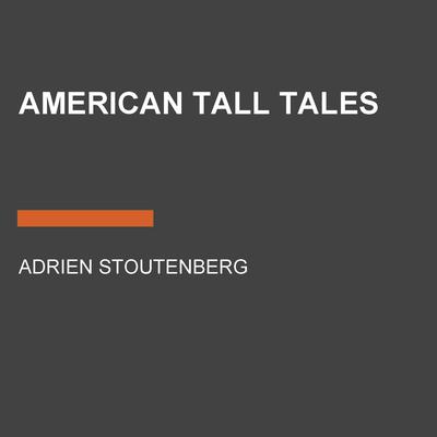 American Tall Tales Audiobook, by Adrien Stoutenberg