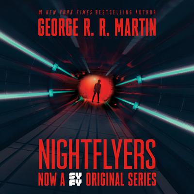 Nightflyers Audiobook, by George R. R. Martin