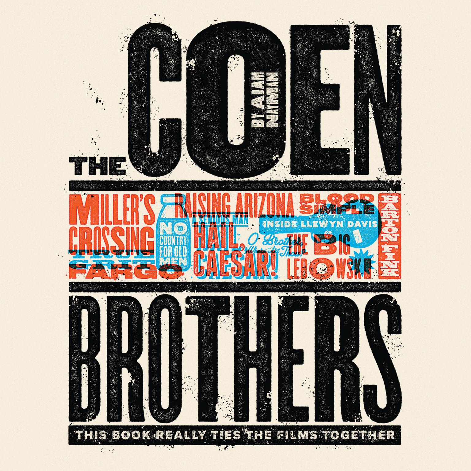 The Coen Brothers: This Book Really Ties the Films Together Audiobook, by Adam Nayman