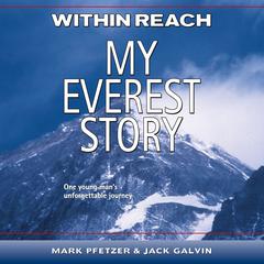 Within Reach: My Everest Story Audiobook, by Jack Galvin