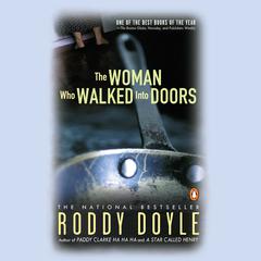 The Woman Who Walked into Doors: A Novel Audiobook, by Roddy Doyle