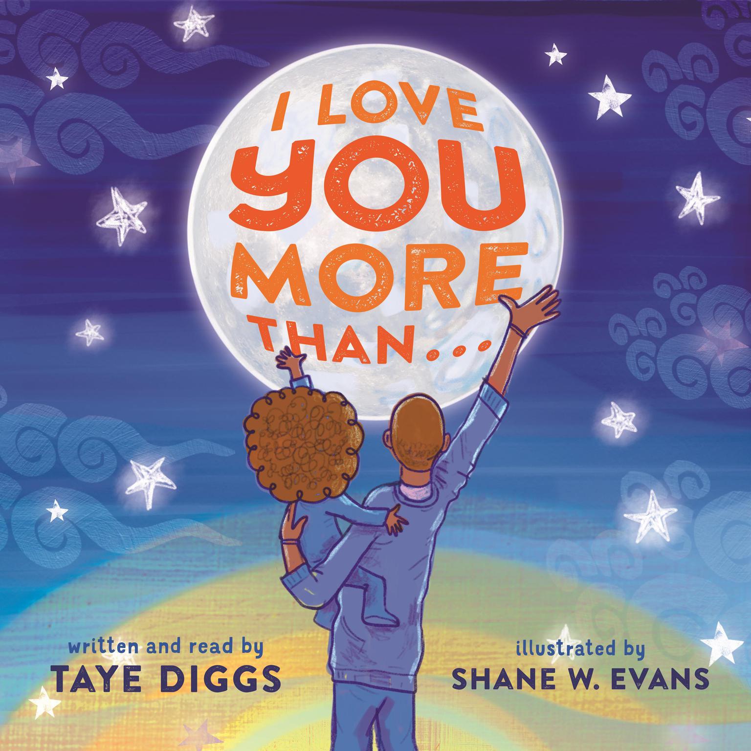 I Love You More Than . . . Audiobook, by Taye Diggs
