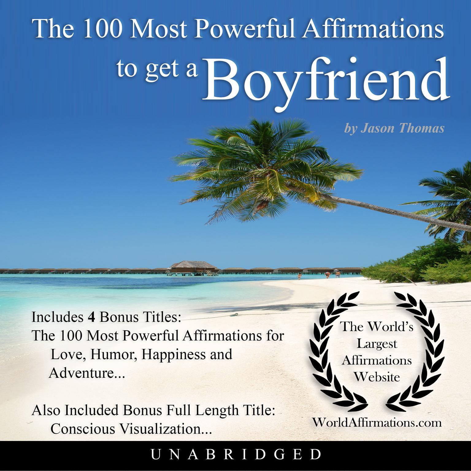 The 100 Most Powerful Affirmations to get a Boyfriend Audiobook, by Jason Thomas