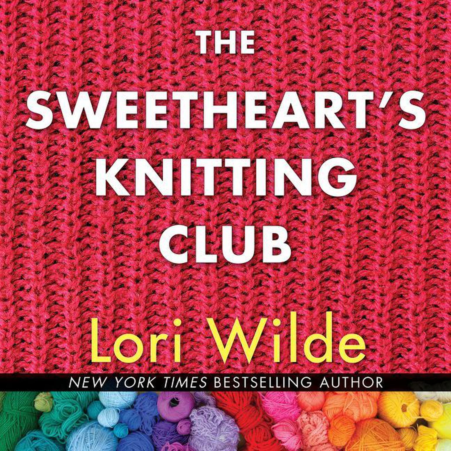 The Sweethearts Knitting Club Audiobook, by Lori Wilde