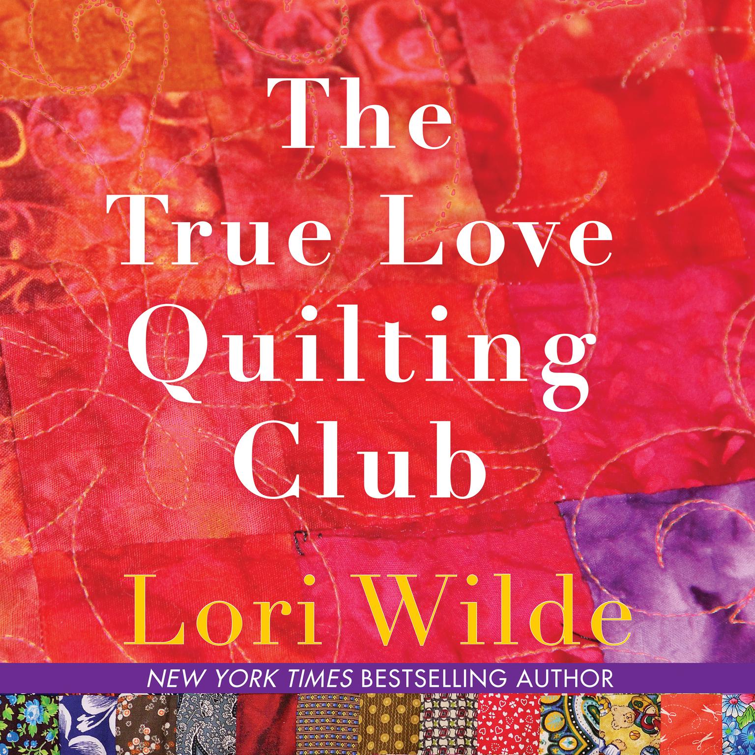 The True Love Quilting Club Audiobook, by Lori Wilde