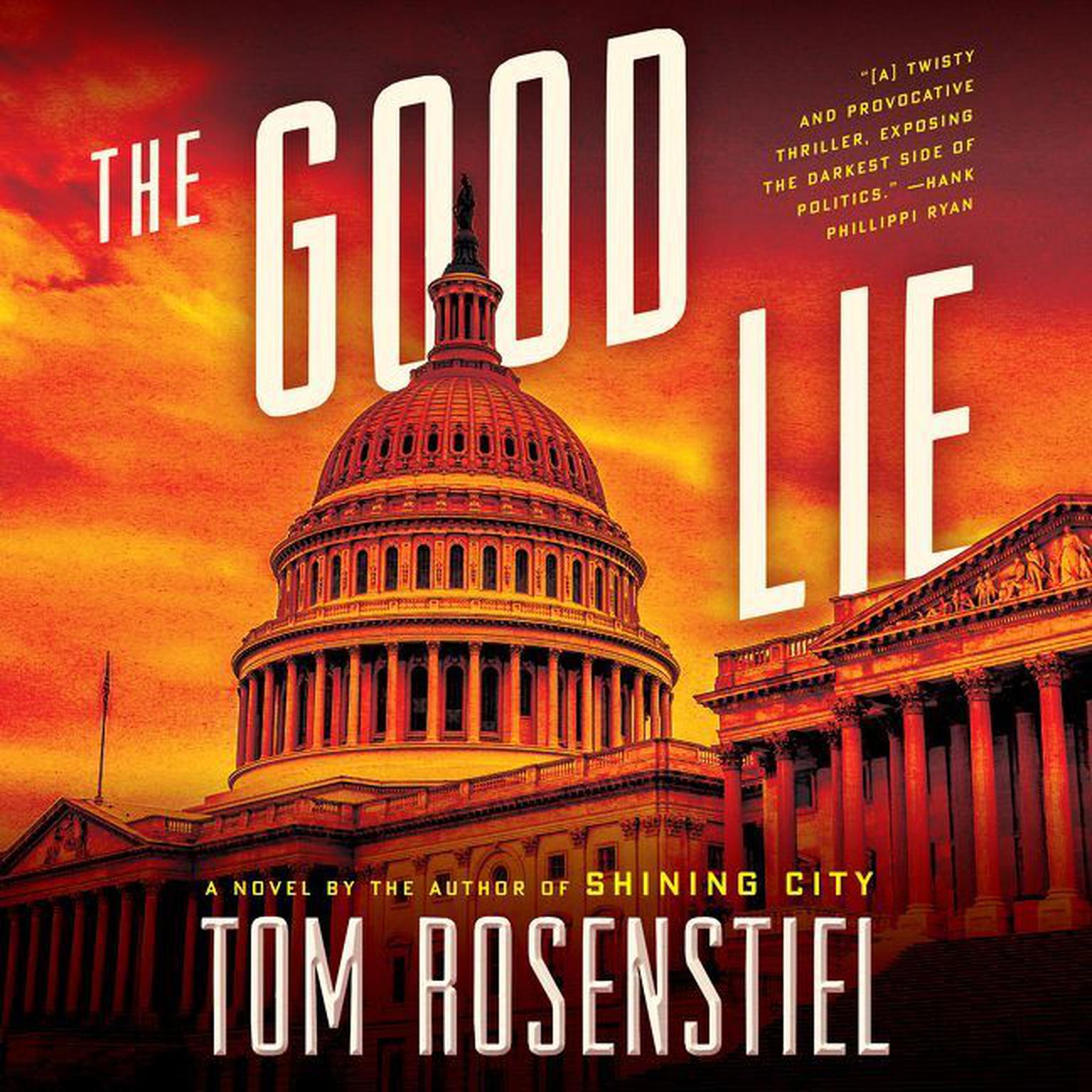 The Good Lie: A Novel Audiobook, by Tom Rosenstiel