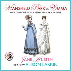 Mansfield Park and Emma with Opinions from Austen’s Family and Friends Audiobook, by Jane Austen