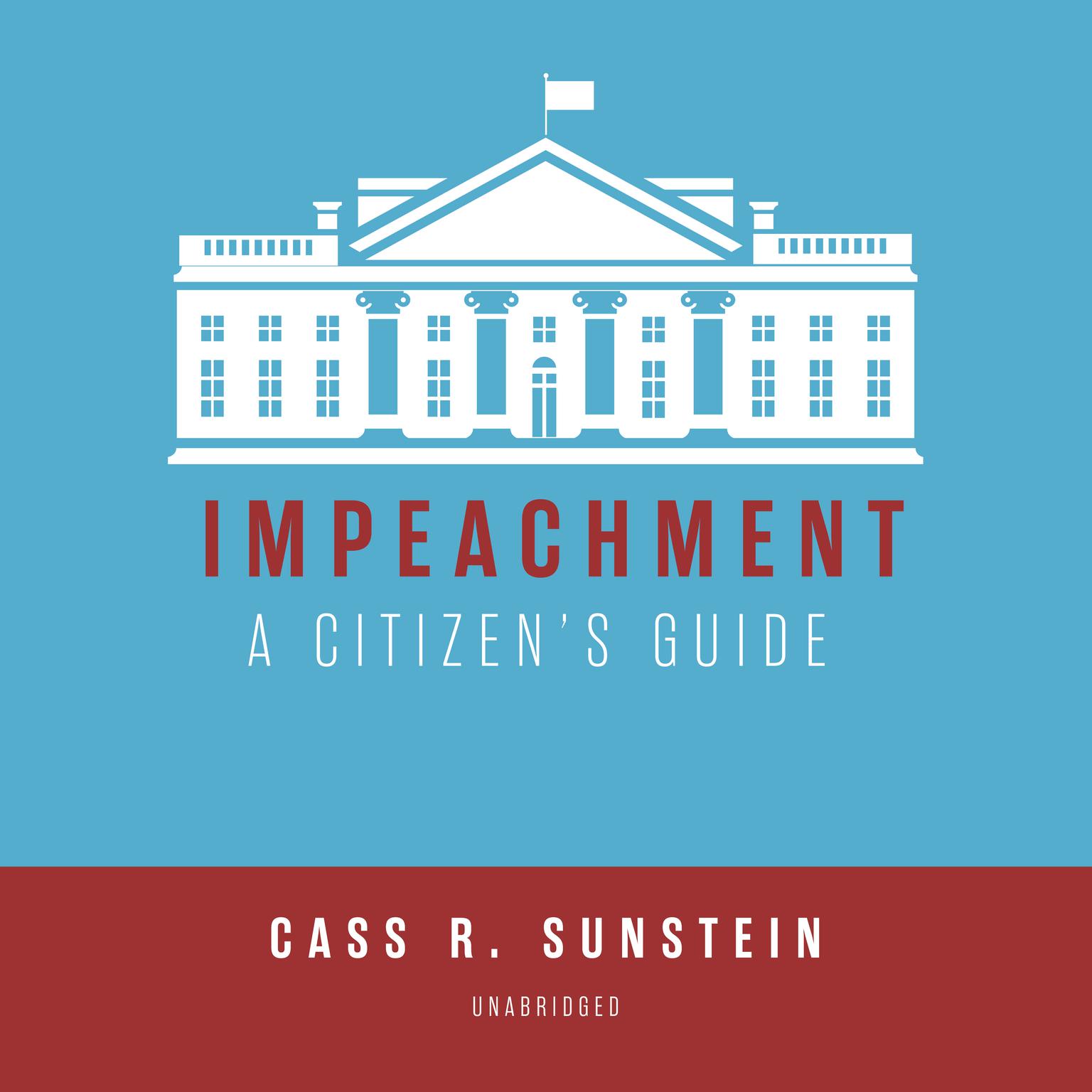 Impeachment: A Citizen’s Guide Audiobook, by Cass R. Sunstein