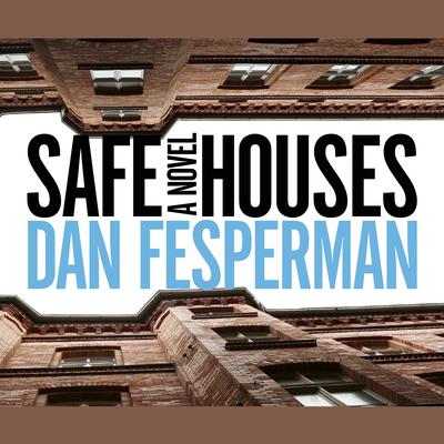 Safe Houses: A Novel Audiobook, by Dan Fesperman