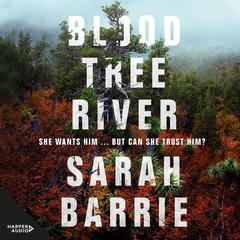Bloodtree River Audiobook, by Sarah Barrie