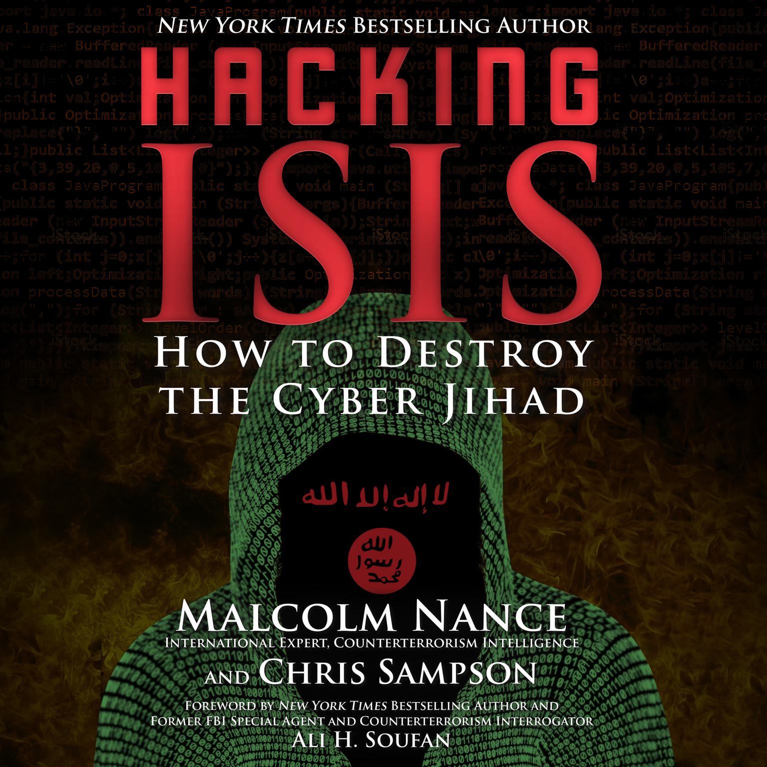 Hacking Isis: How to Destroy the Cyber Jihad Audiobook, by Malcolm Nance