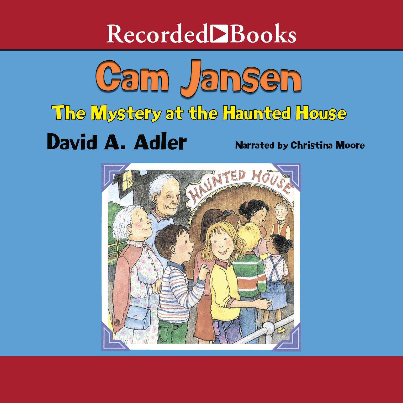 Cam Jansen and the Mystery at the Haunted House Audiobook, by David A. Adler